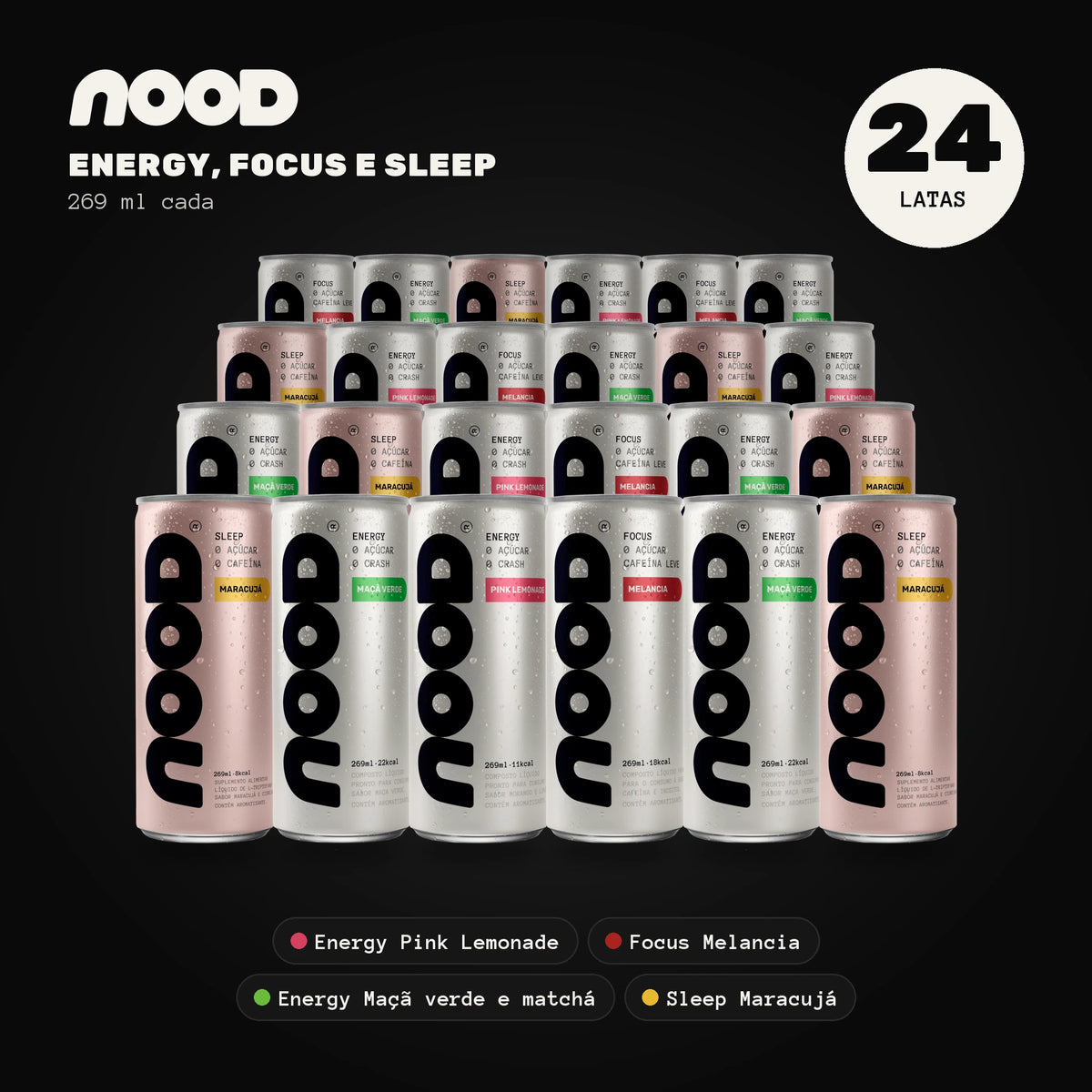 Vinte e quatro latas de Nood 269 ml: Energy Pink Lemonade, Energy Maçã verde e matchá, Focus Melancia e Sleep Maracujá